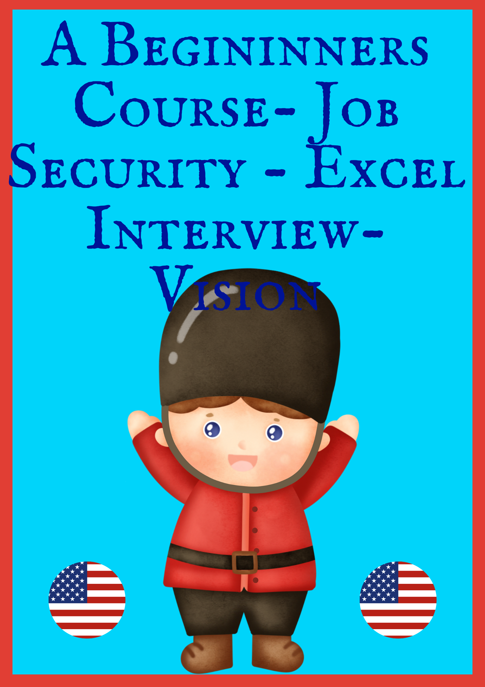 Image A Begininners Course- Job Security - Excel Interview-Vision