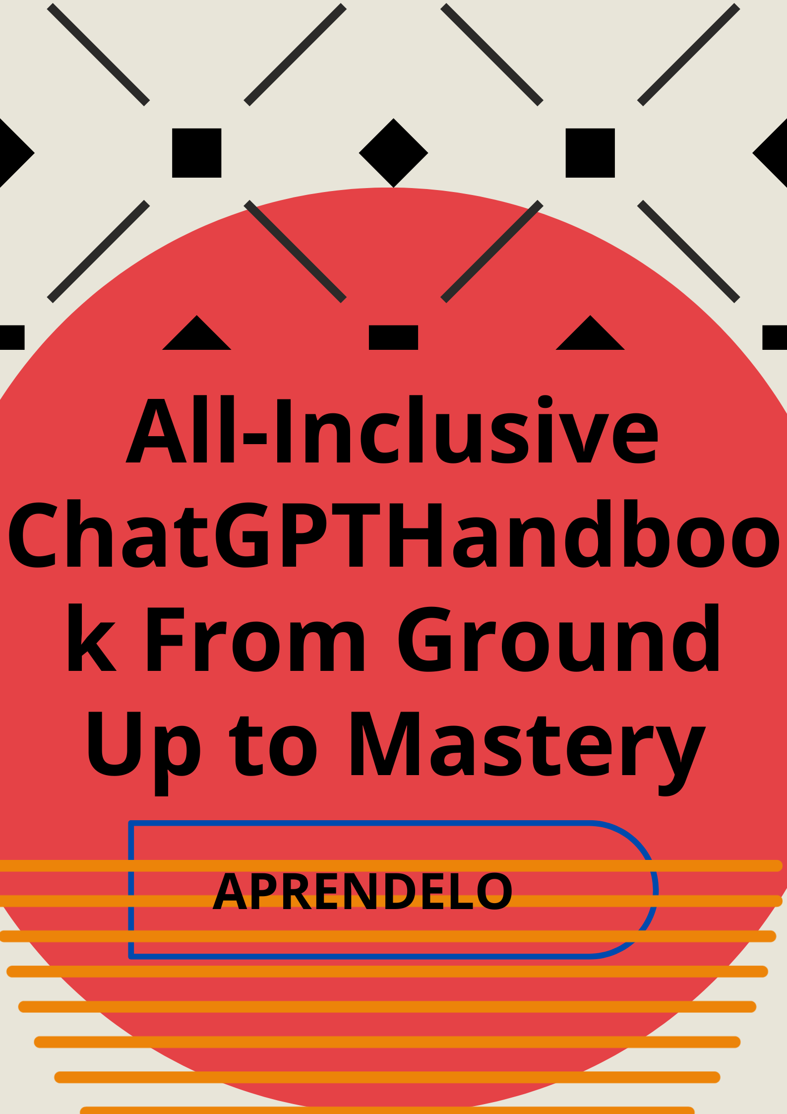 Image All-Inclusive ChatGPTHandbook From Ground Up to Mastery