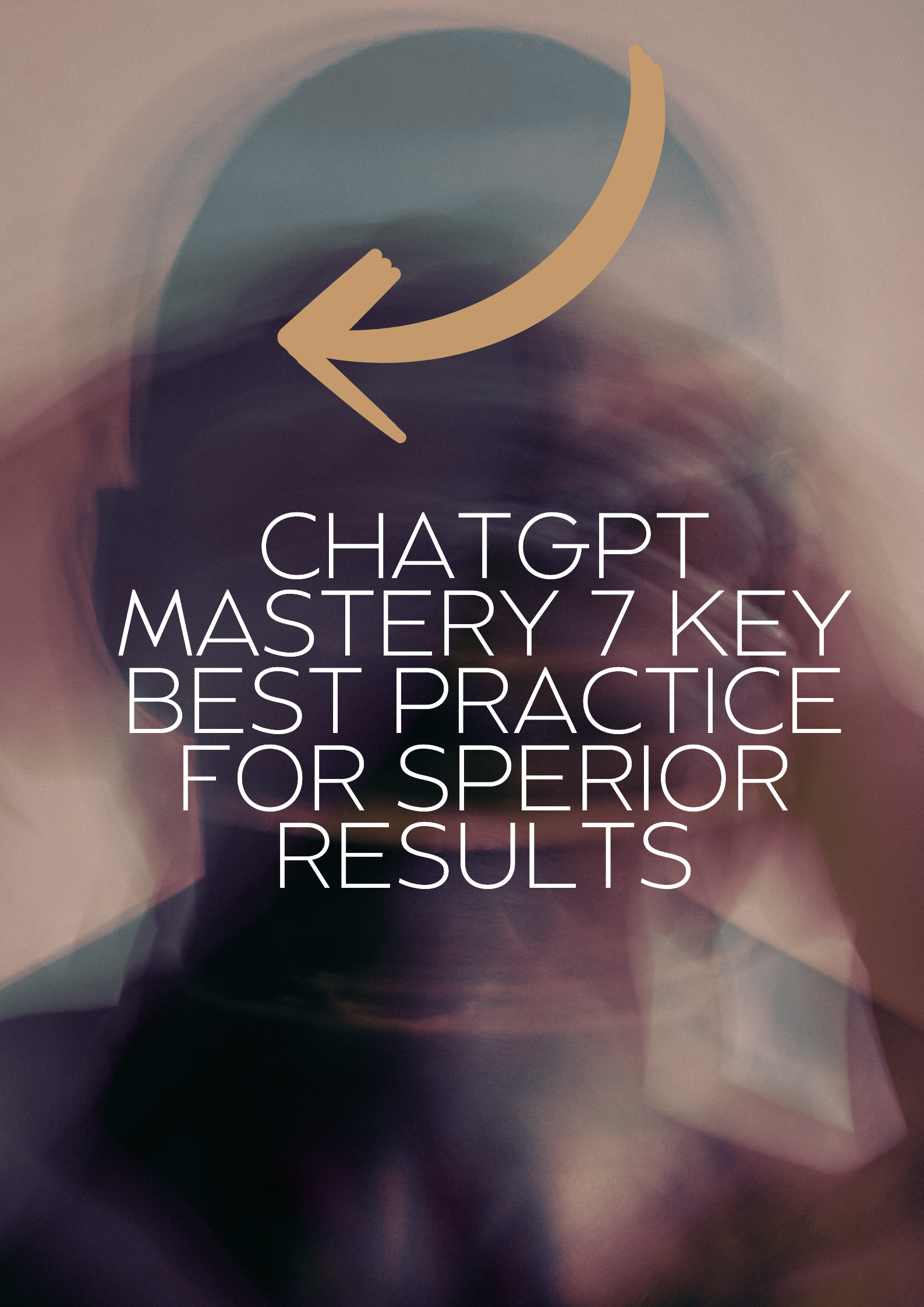 Image ChatGPT Mastery 7 Key Best Practice for Sperior Results