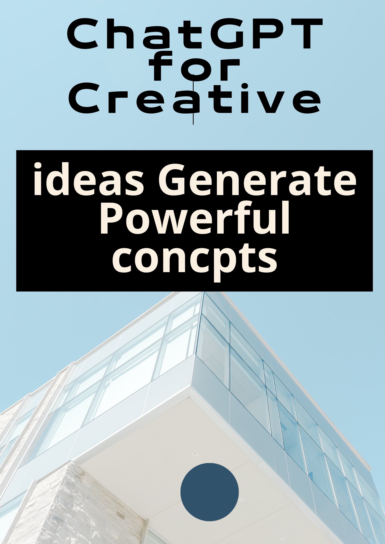 Image ChatGPT for Creative ideas Generate Powerful concpts