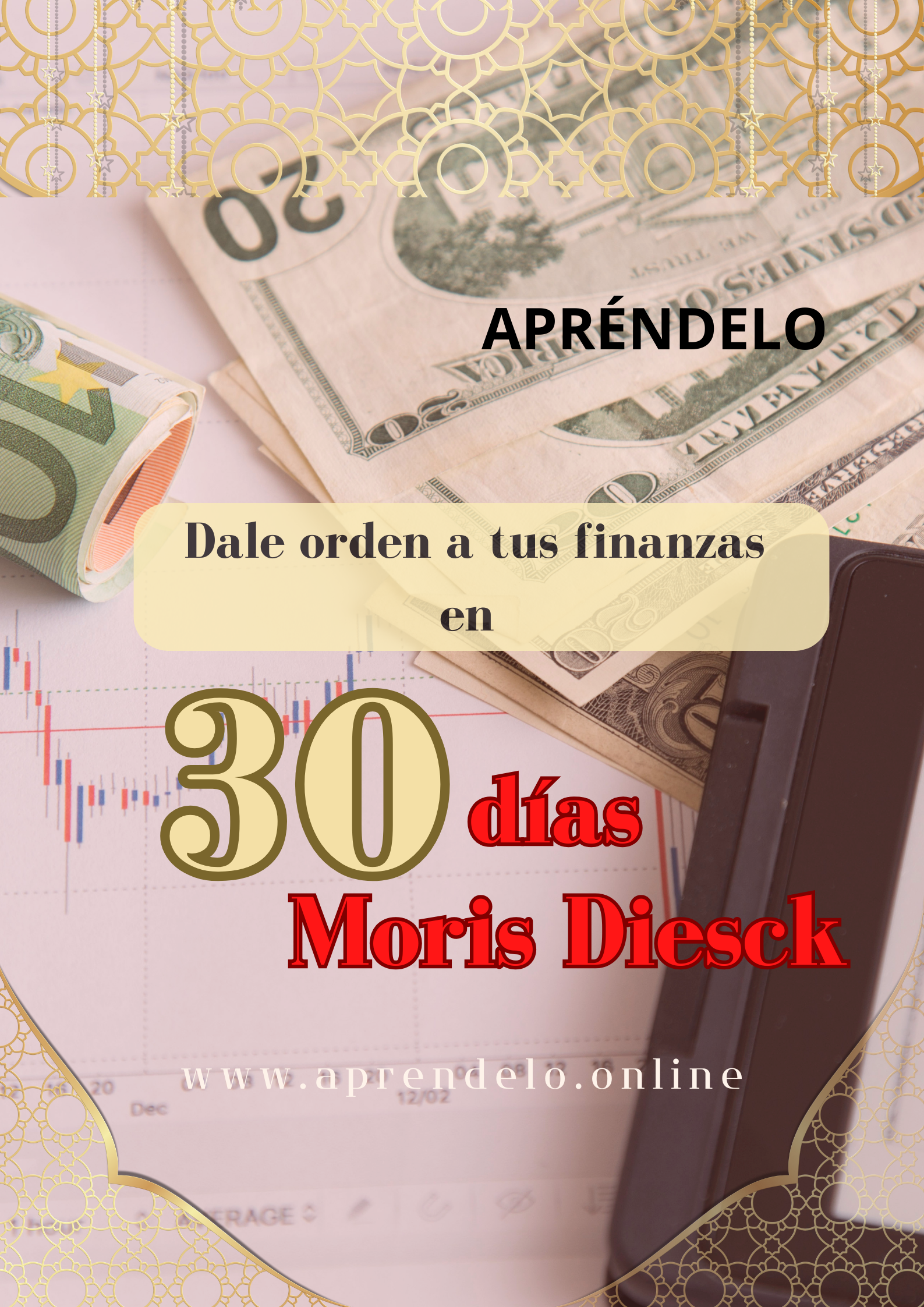Image Dale orden a tus finanzas en 30 días - Moris Diesck