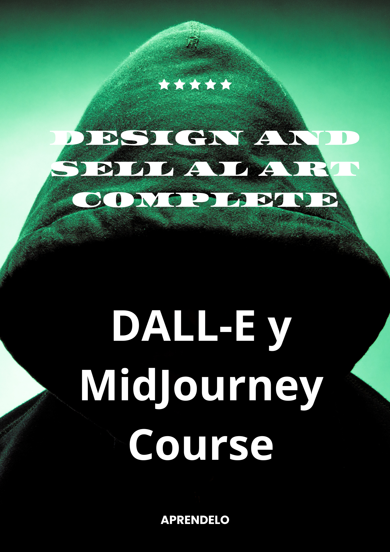 Image Design and Sell Al Art Complete DALL-E y MidJourney Course