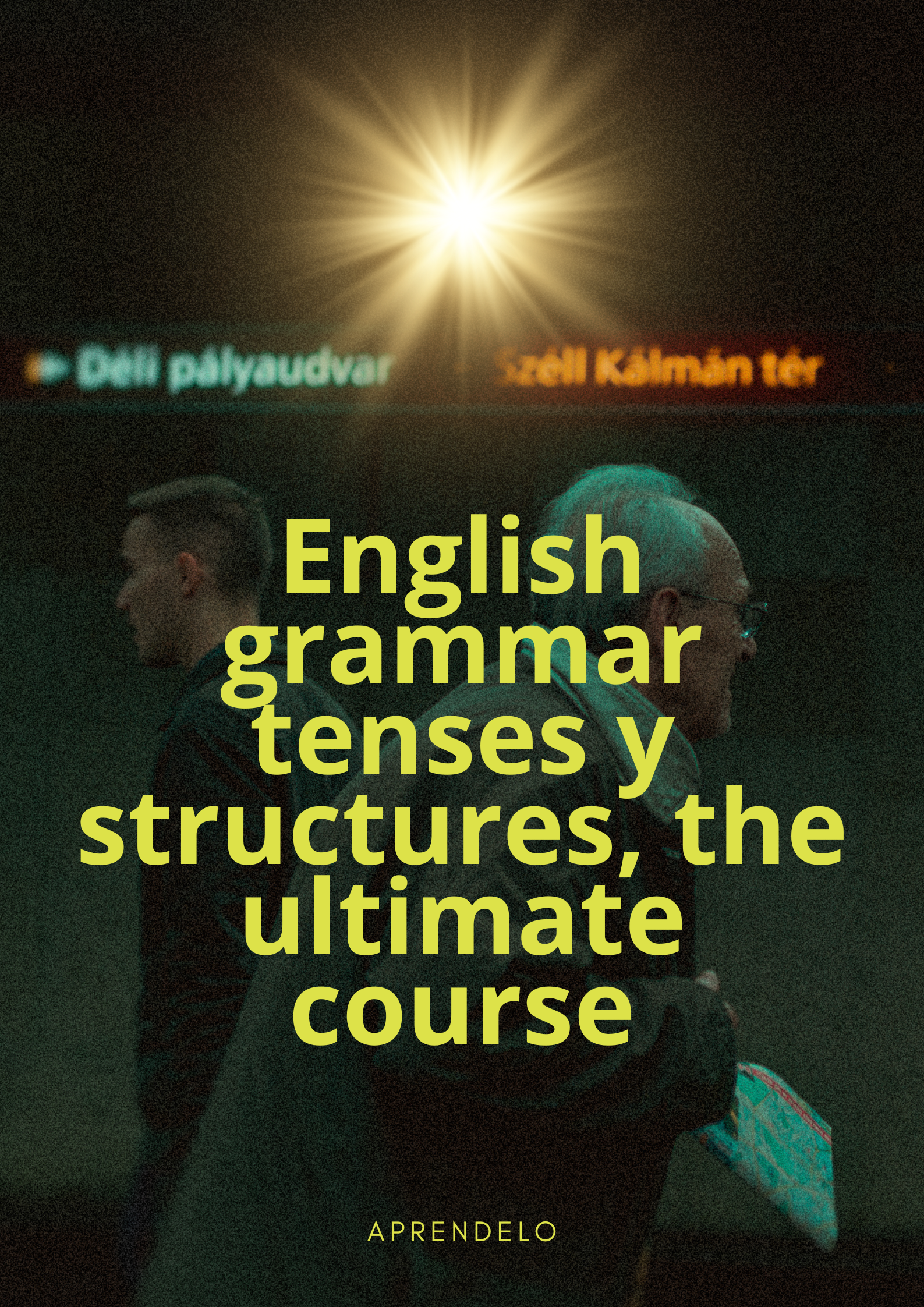 Image English grammar tenses y structures, the ultimate course