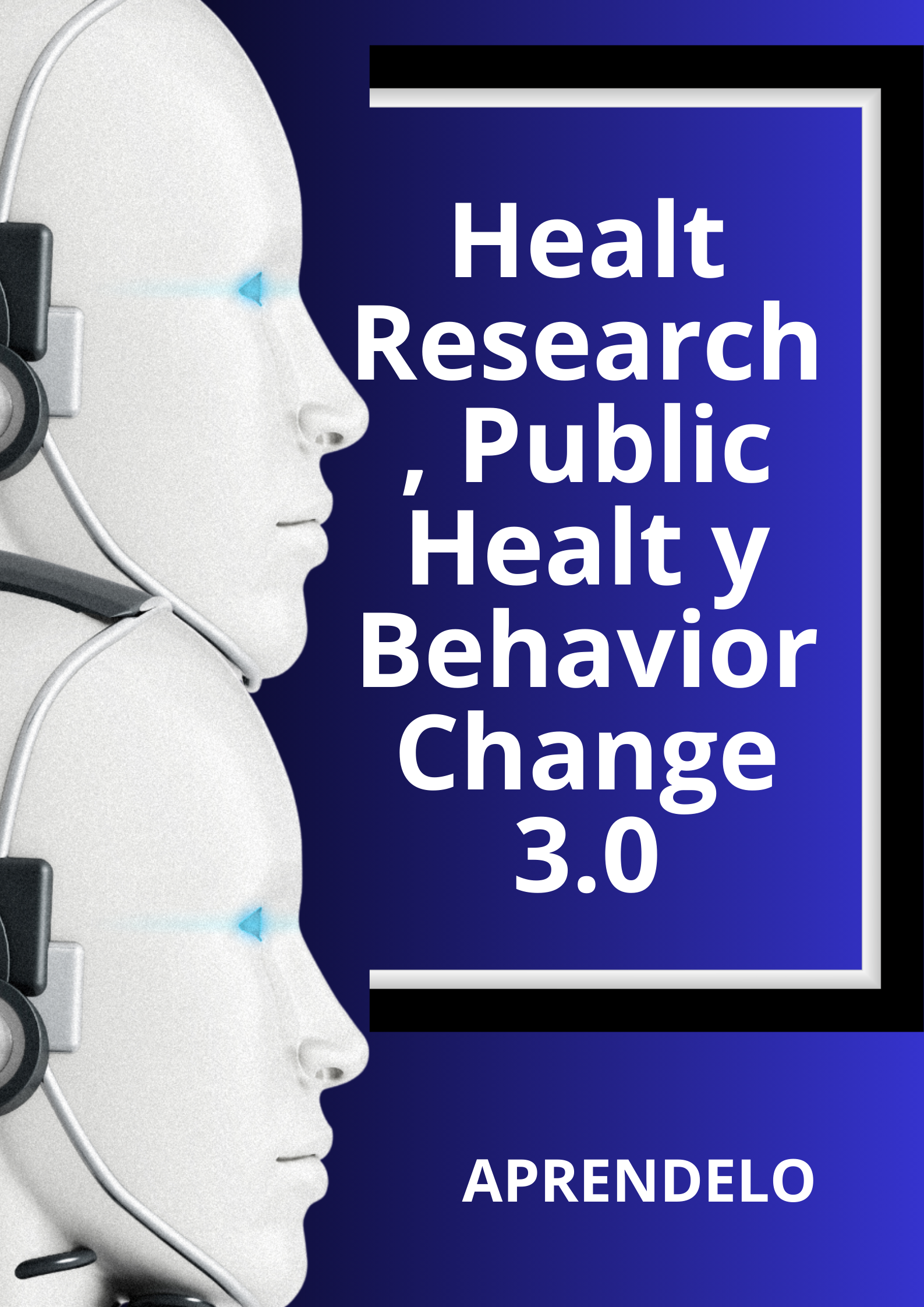 Image Healt Research, Public Healt y Behavior Change 3.0