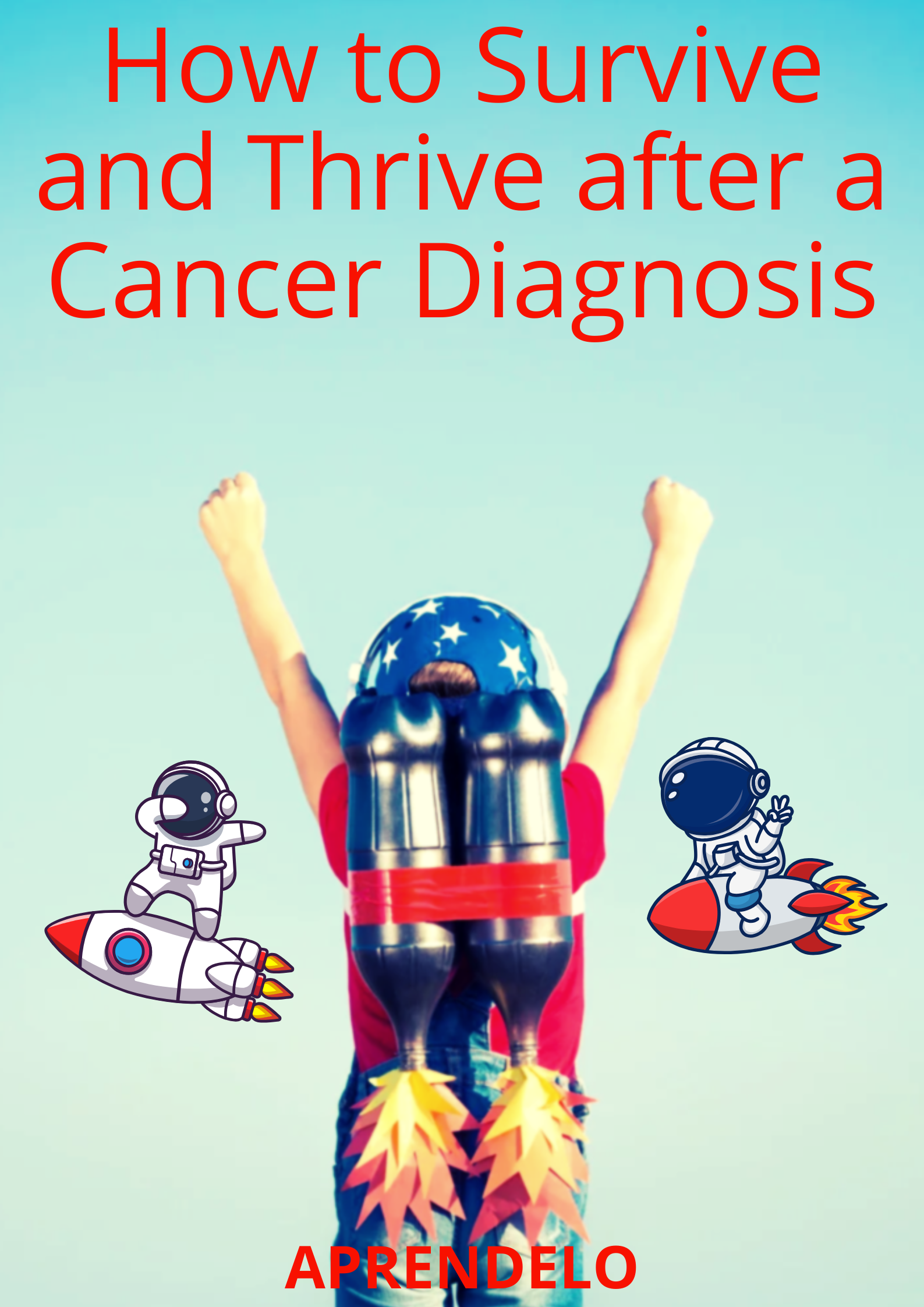 Image How to Survive and Thrive after a Cancer Diagnosis