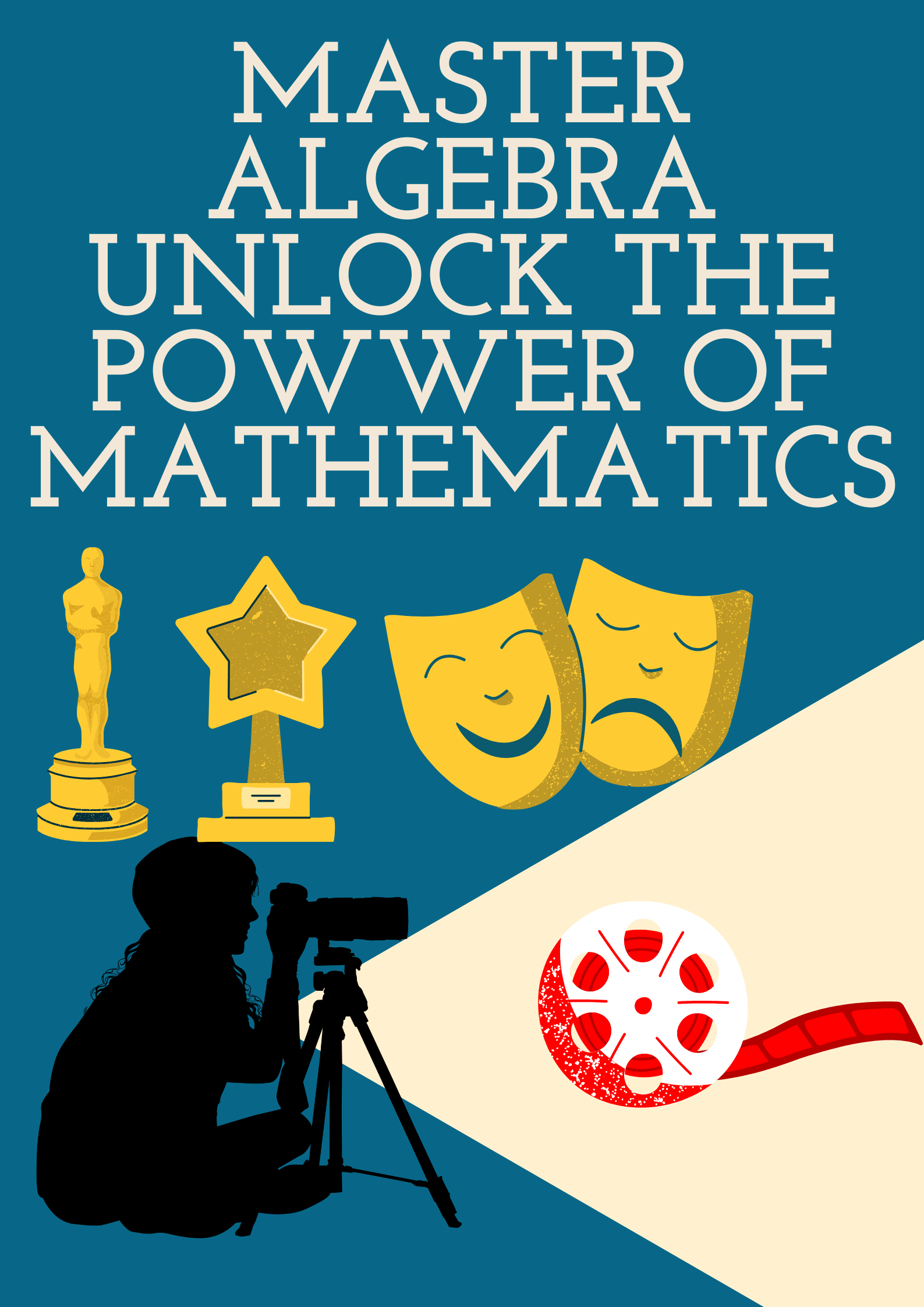 Image Master Algebra Unlock the Powwer of Mathematics