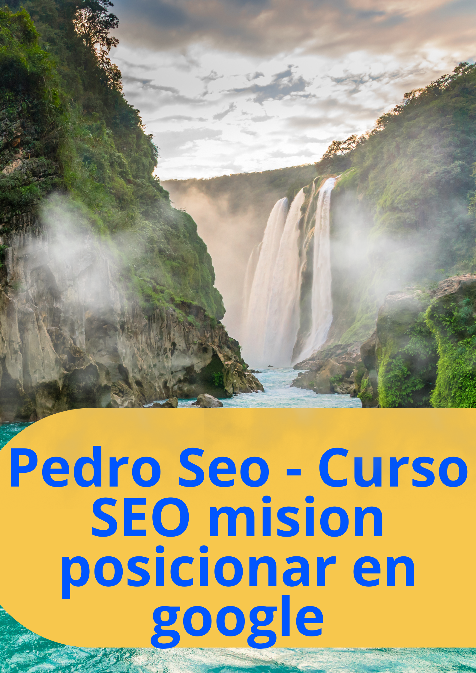 Image Pedro Seo - Curso SEO mision posicionar en google